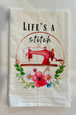 Life's a Stitch Tea Towel