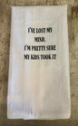 Lost My Mind Tea Towel