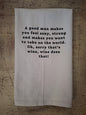 A Good Man Can Make You Feel Sexy Tea Towel