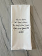 I’m Your Favorite Tea Towel