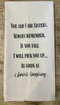 You And I Are Sisters Tea Towel