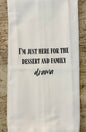 Dessert And Family Drama Tea Towel